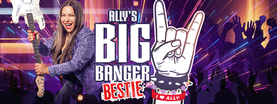 Ally's Big Banger Bestie