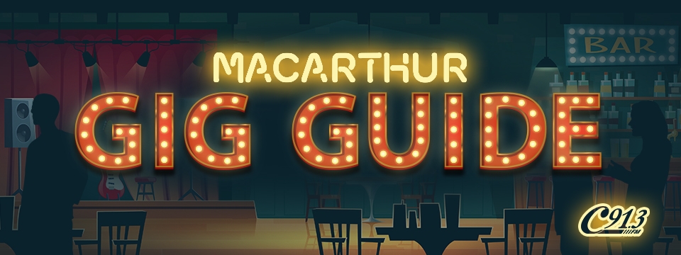 Check out the Macarthur Gig Guide