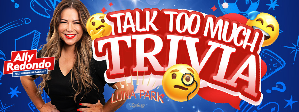 Talk Too Much Trivia!